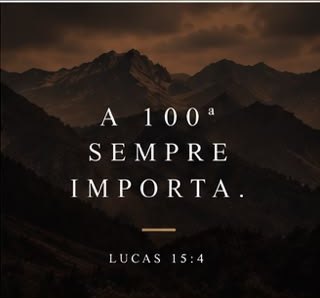 Montanhas ao entardecer com a frase A 100ª sempre importa